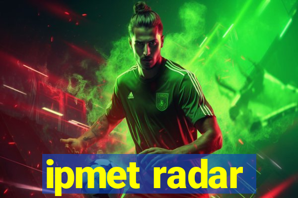 ipmet radar